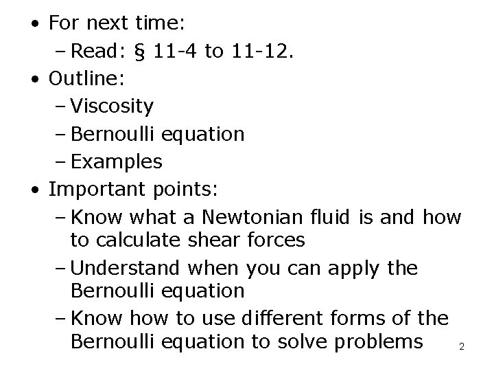  • For next time: – Read: § 11 -4 to 11 -12. •