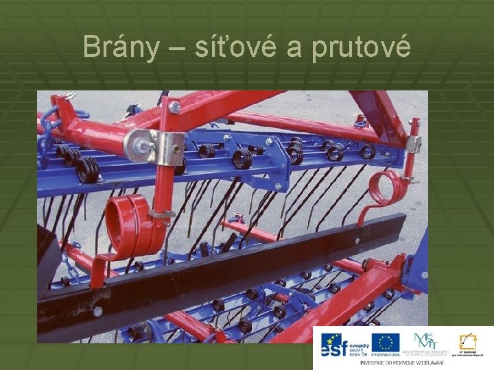 Brány – síťové a prutové 