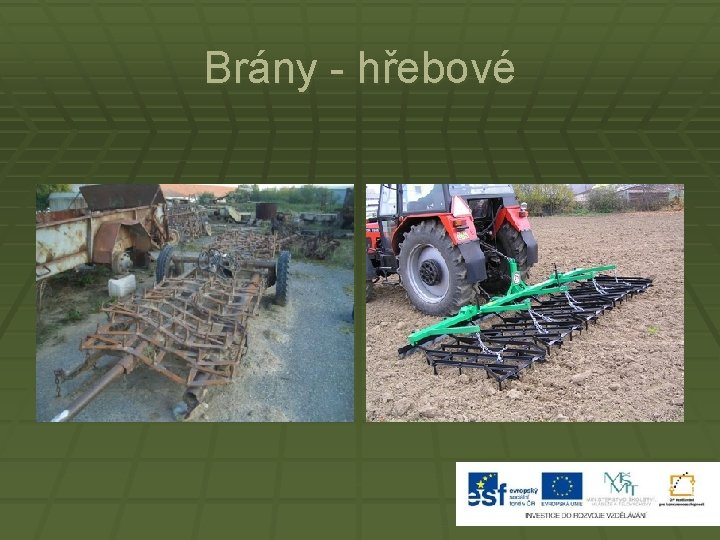 Brány - hřebové 