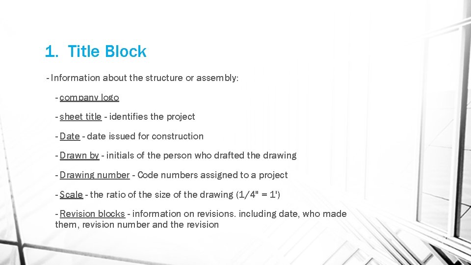 1. Title Block - Information about the structure or assembly: - company logo -