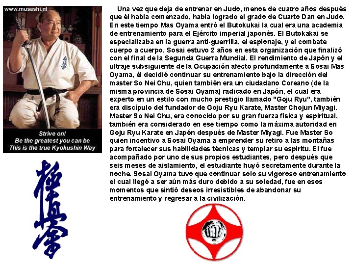  Una vez que deja de entrenar en Judo, menos de cuatro años después