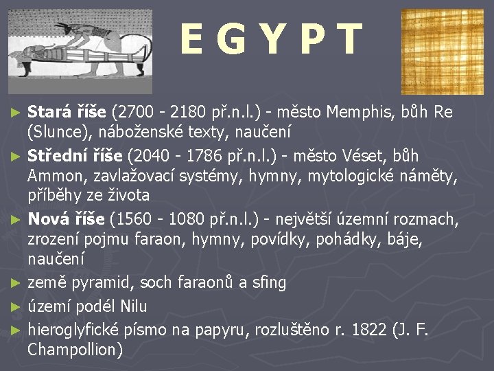 EGYPT Stará říše (2700 - 2180 př. n. l. ) - město Memphis, bůh