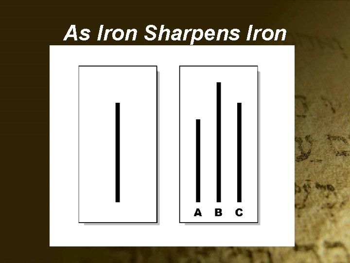 As Iron Sharpens Iron 