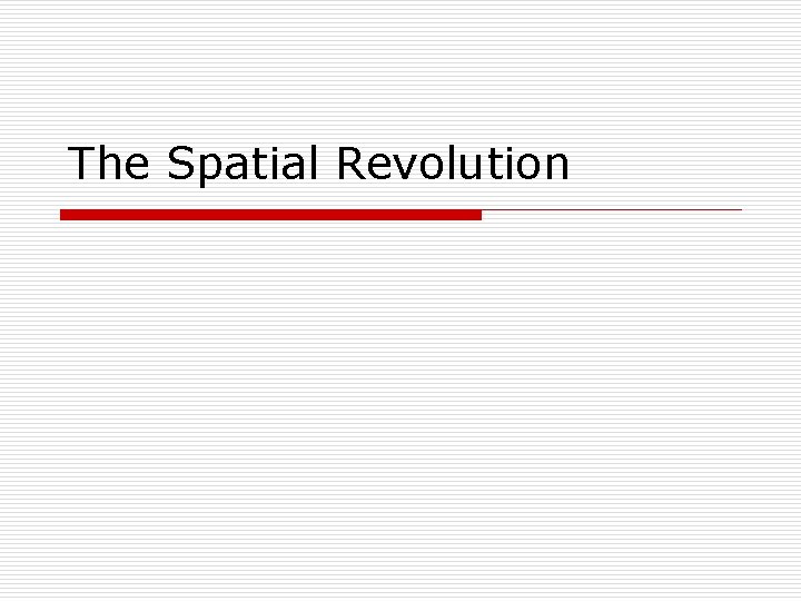 The Spatial Revolution 