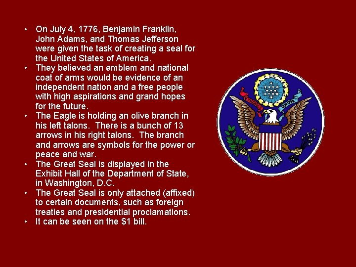  • On July 4, 1776, Benjamin Franklin, John Adams, and Thomas Jefferson were