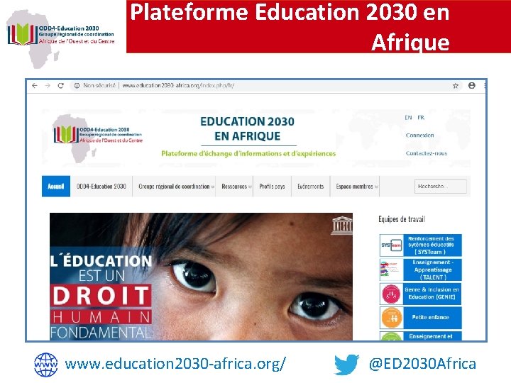 Plateforme Education 2030 en Afrique www. education 2030 -africa. org/ @ED 2030 Africa 