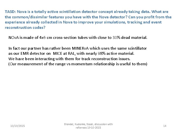 TASD: Nova is a totally active scintillation detector concept already taking data. What are