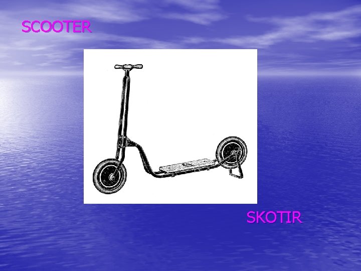 SCOOTER SKOTIR 