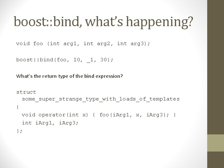 boost: : bind, what’s happening? void foo (int arg 1, int arg 2, int