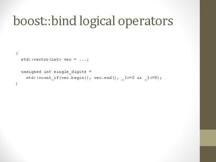 boost: : bind logical operators { std: : vector<int> vec =. . . ;