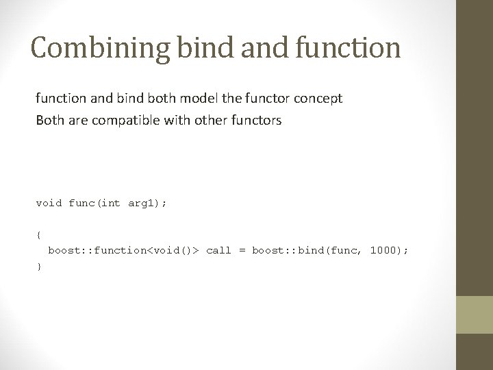 Combining bind and function and bind both model the functor concept Both are compatible