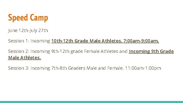 Speed Camp June 12 th-July 27 th Session 1: Incoming 10 th-12 th Grade