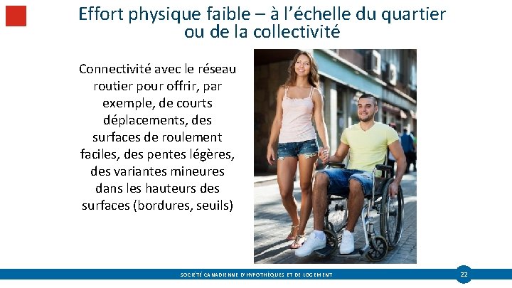 Effort physique faible – à l’échelle du quartier ou de la collectivité Connectivité avec