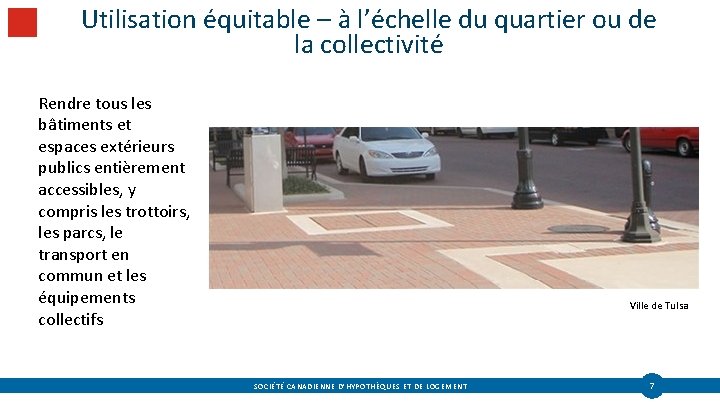 Utilisation équitable – à l’échelle du quartier ou de la collectivité Rendre tous les