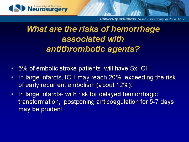 What are the risks of hemorrhage associated with antithrombotic agents? • 5% of embolic