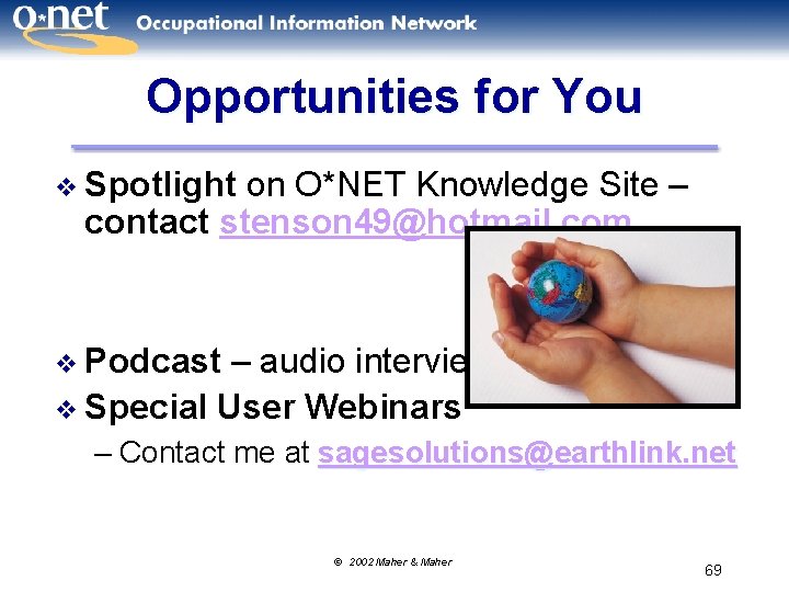 Opportunities for You v Spotlight on O*NET Knowledge Site – contact stenson 49@hotmail. com