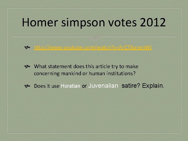 Homer simpson votes 2012 http: //www. youtube. com/watch? v=Ar. C 7 Xarwn. WI What