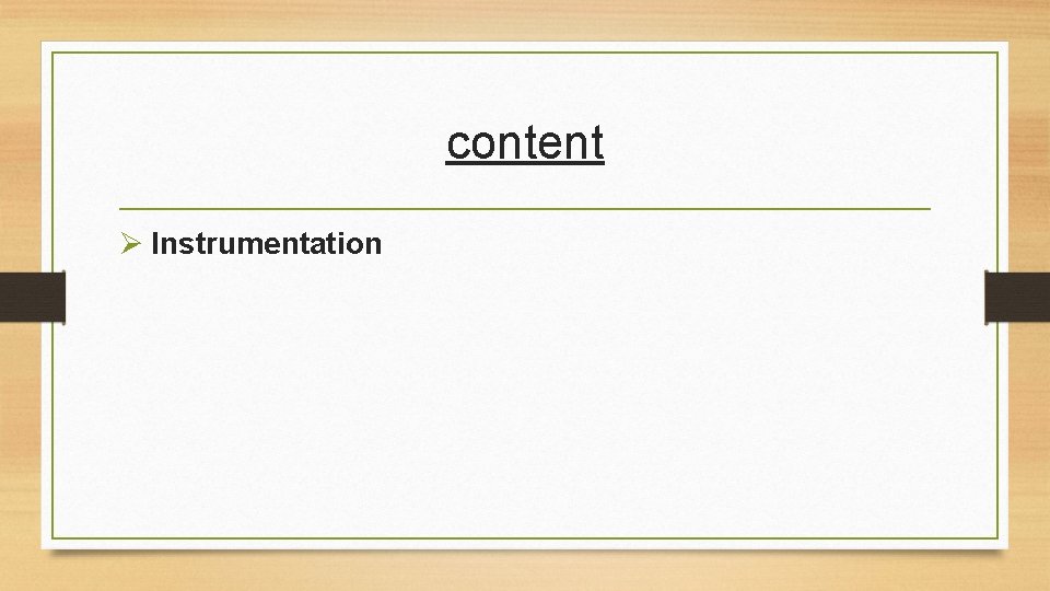 content Ø Instrumentation 