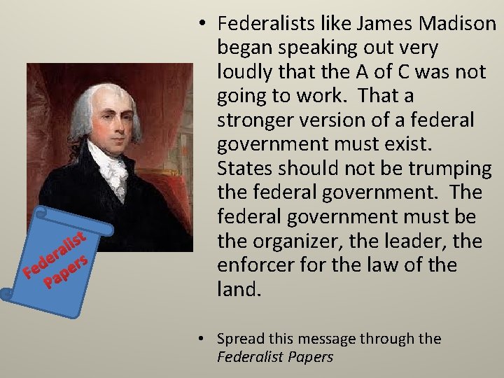 st i l ra s e r d Fe ape P • Federalists like