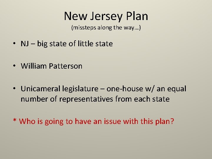 New Jersey Plan (missteps along the way…) • NJ – big state of little