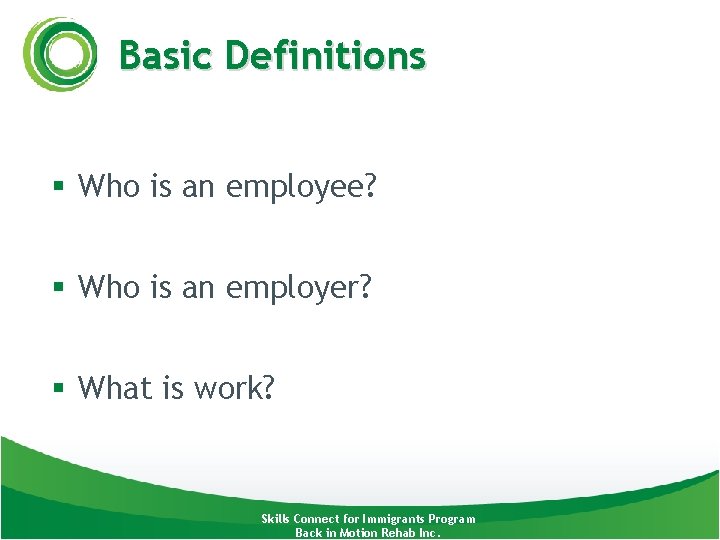 Basic Definitions § Who is an employee? § Who is an employer? § What