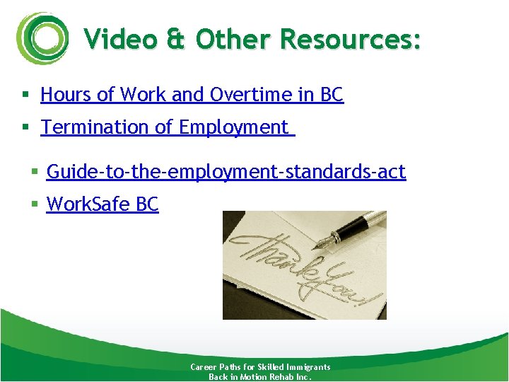 Video & Other Resources: § Hours of Work and Overtime in BC § Termination