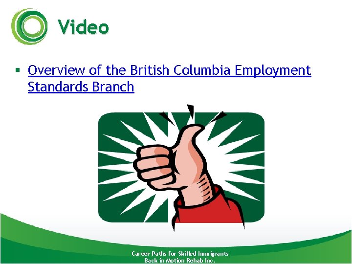 Video § Overview of the British Columbia Employment Standards Branch Career Paths for Skilled
