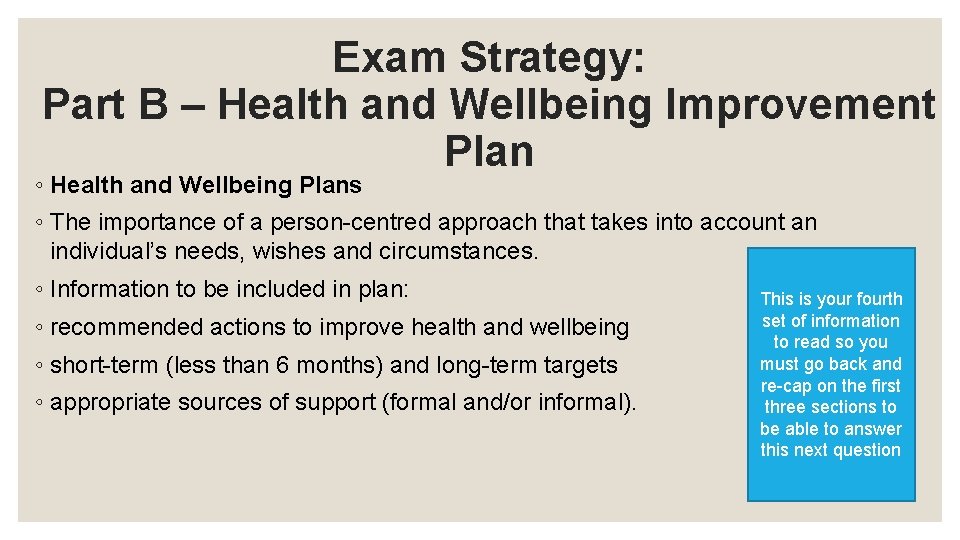 Exam Strategy: Part B – Health and Wellbeing Improvement Plan ◦ Health and Wellbeing