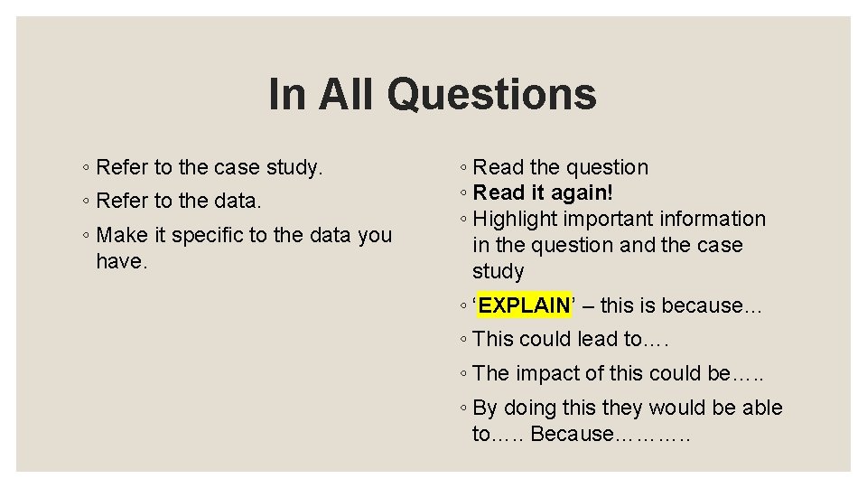 In All Questions ◦ Refer to the case study. ◦ Refer to the data.