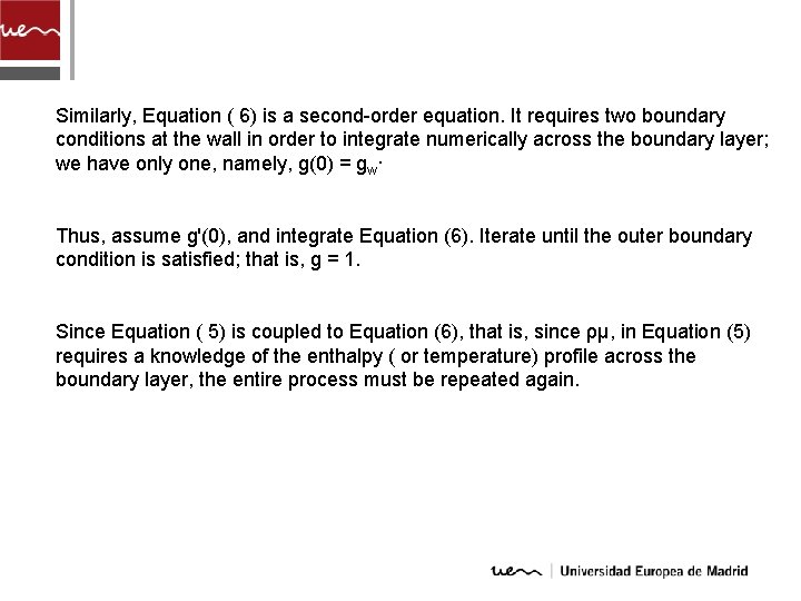 Similarly, Equation ( 6) is a second-order equation. It requires two boundary conditions at