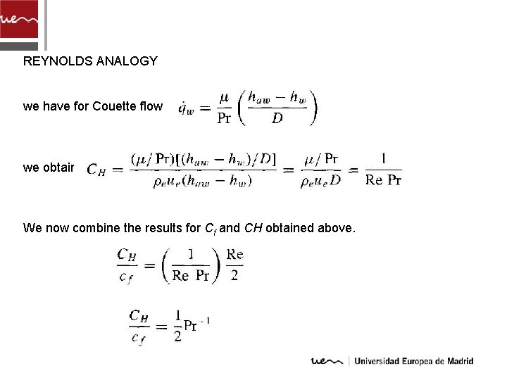 REYNOLDS ANALOGY we have for Couette flow we obtain We now combine the results