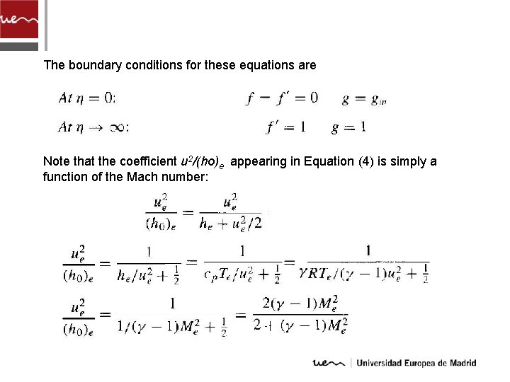 The boundary conditions for these equations are Note that the coefficient u 2/(ho)e appearing