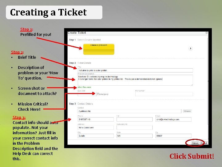 Creating a Ticket Step 1: Prefilled for you! Step 2: • Brief Title •