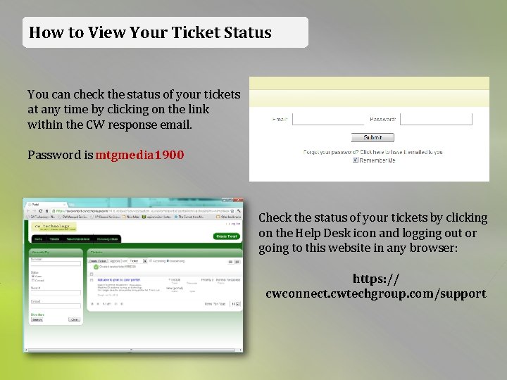 How to View Your Ticket Status You can check the status of your tickets