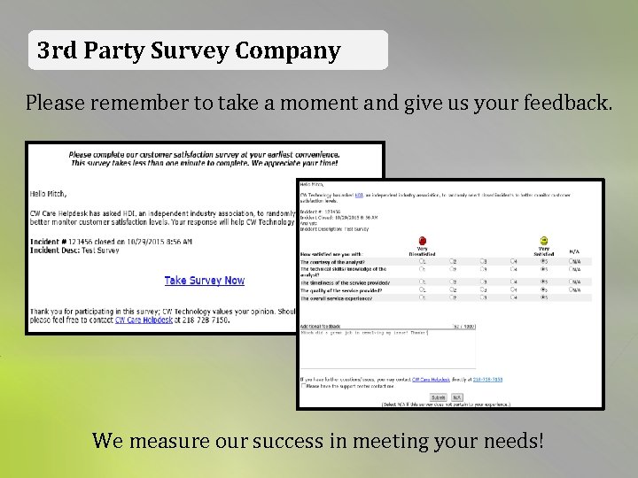 3 rd Party Survey Company Please remember to take a moment and give us