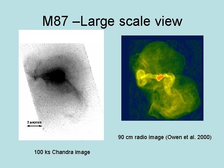 M 87 –Large scale view 90 cm radio image (Owen et al. 2000) 100