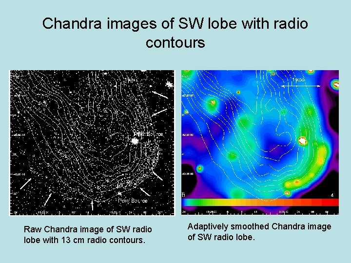 Chandra images of SW lobe with radio contours Raw Chandra image of SW radio