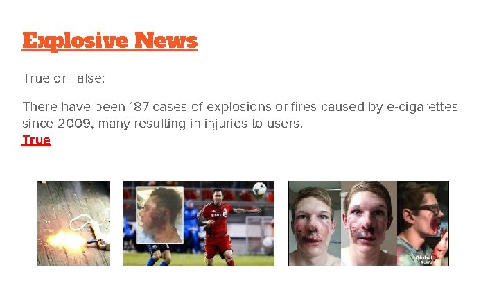 Explosive News True or False: There have been 187 cases of explosions or fires