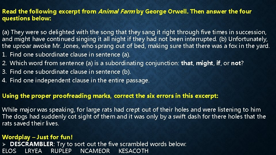 Read the following excerpt from Animal Farm by George Orwell. Then answer the four