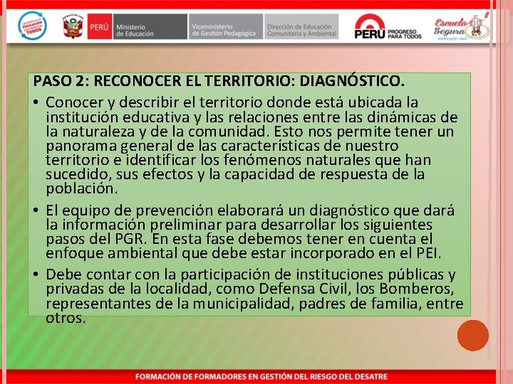 PASO 2: RECONOCER EL TERRITORIO: DIAGNÓSTICO. • Conocer y describir el territorio donde está
