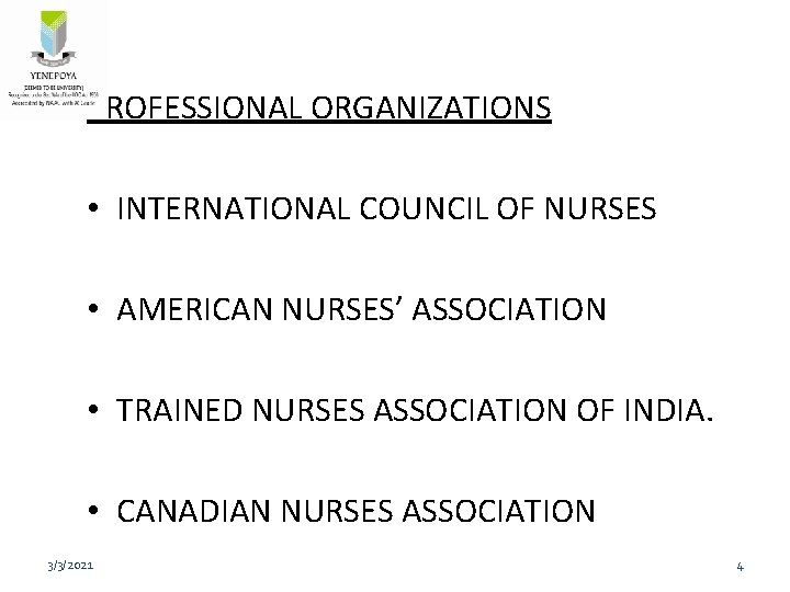 PROFESSIONAL ORGANIZATIONS • INTERNATIONAL COUNCIL OF NURSES • AMERICAN NURSES’ ASSOCIATION • TRAINED NURSES