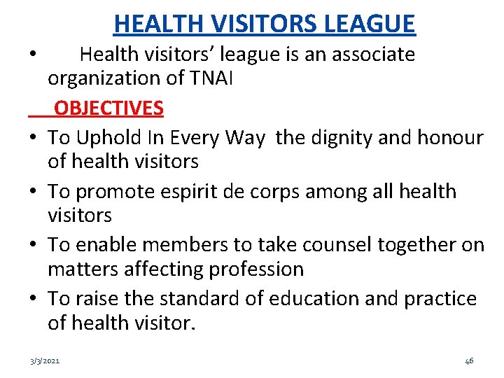 HEALTH VISITORS LEAGUE • • • Health visitors’ league is an associate organization of