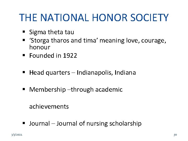 THE NATIONAL HONOR SOCIETY Sigma theta tau ‘Storga tharos and tima’ meaning love, courage,