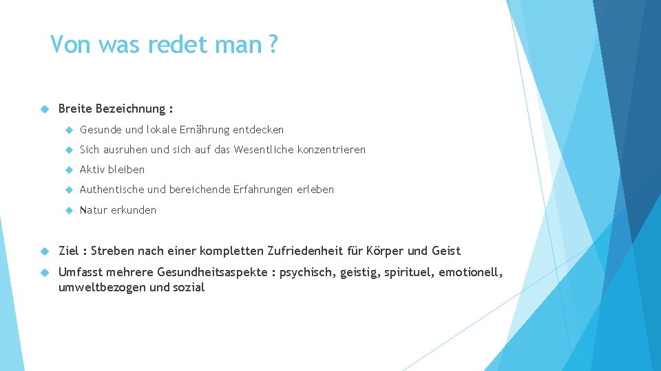 Von was redet man ? Breite Bezeichnung : Gesunde und lokale Ernährung entdecken Sich