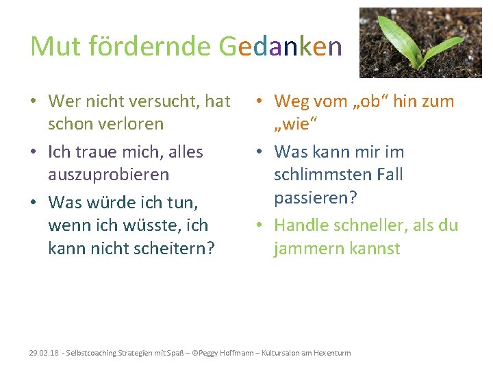 Mut fördernde Gedanken • Wer nicht versucht, hat schon verloren • Ich traue mich,