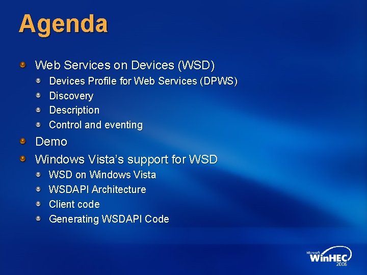 Agenda Web Services on Devices (WSD) Devices Profile for Web Services (DPWS) Discovery Description