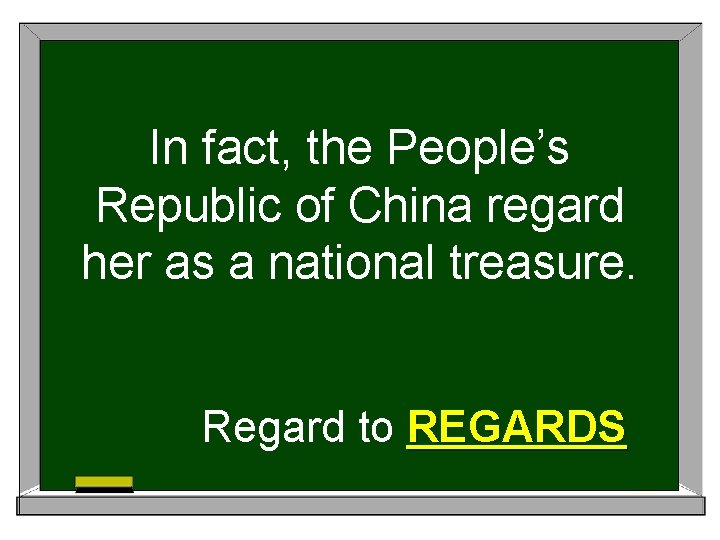 In fact, the People’s Republic of China regard her as a national treasure. Regard