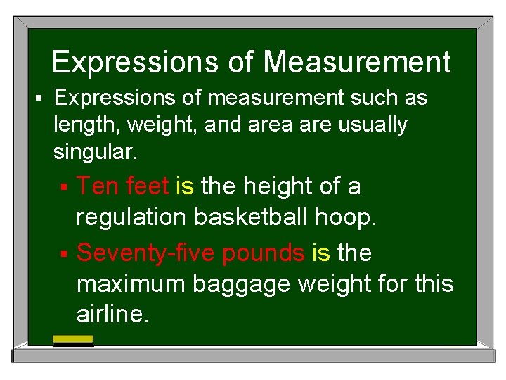 Expressions of Measurement § Expressions of measurement such as length, weight, and area are