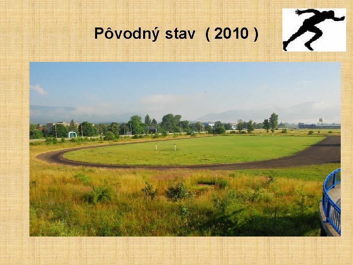 Pôvodný stav ( 2010 ) 