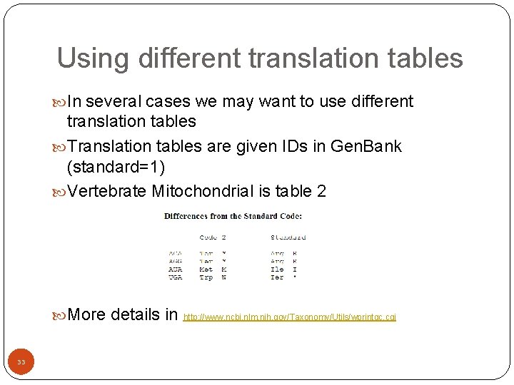 Using different translation tables In several cases we may want to use different translation